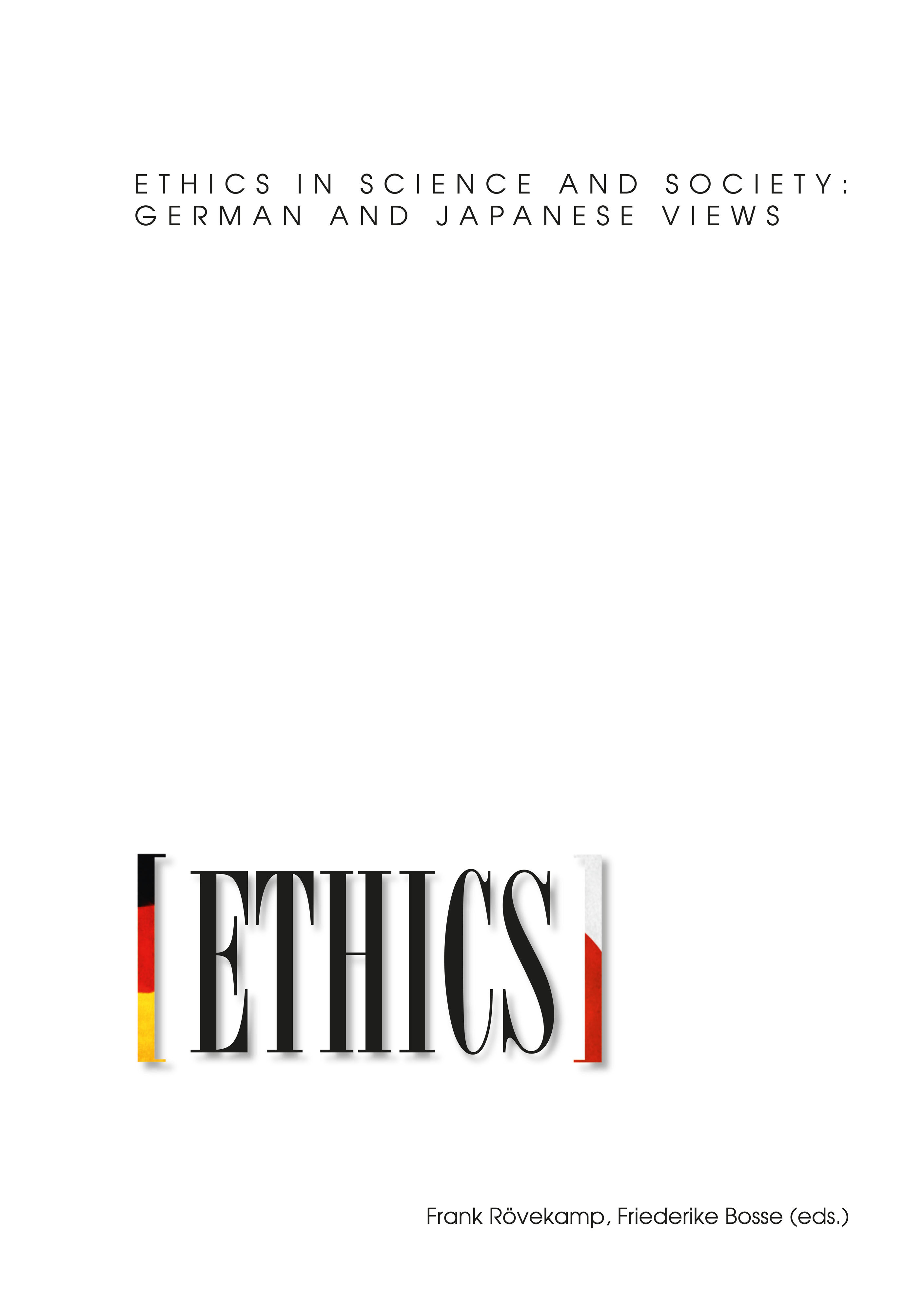 Ethics in Science and Society: German and Japanese Views