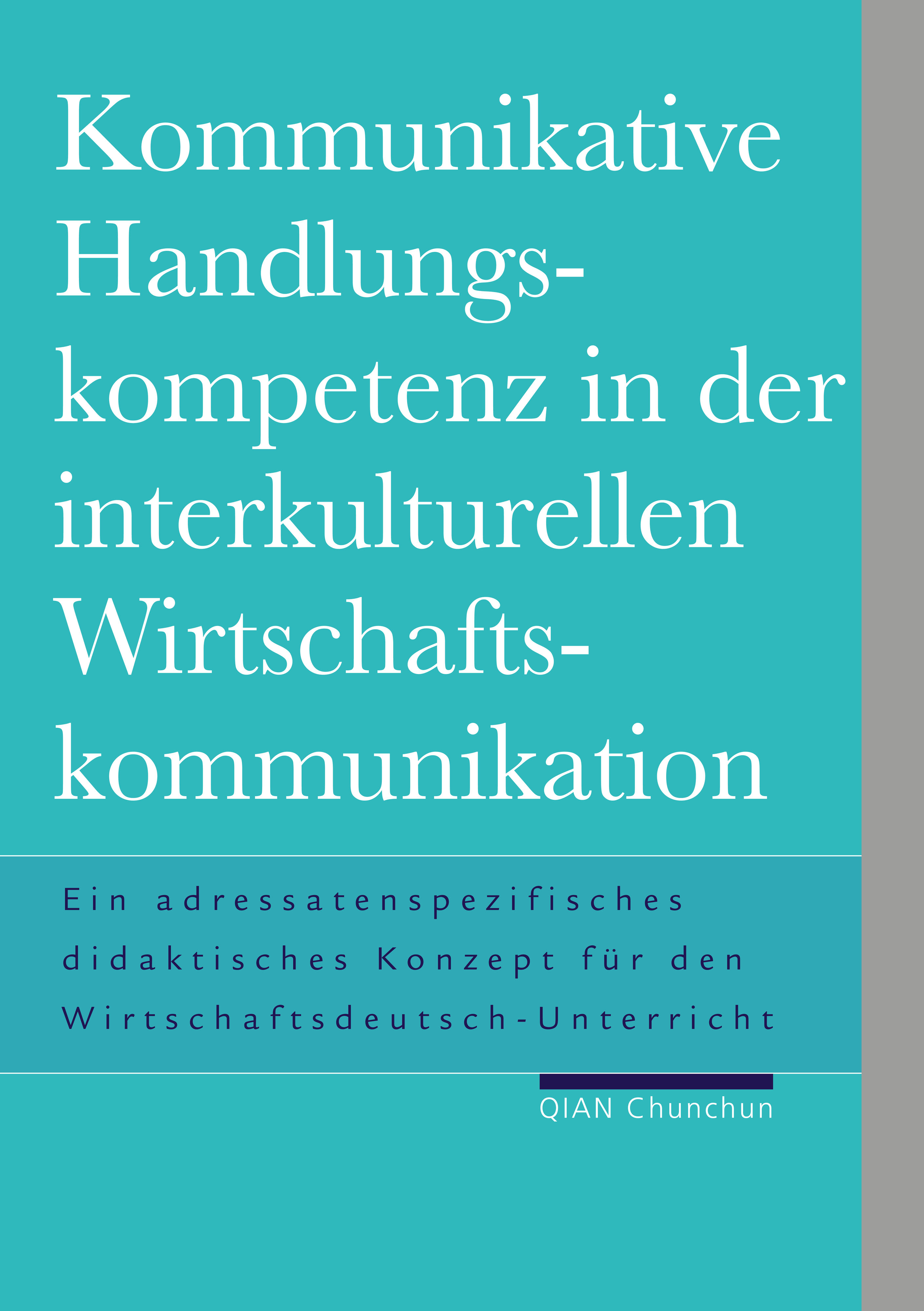 Kommunikative Handlungskompetenz in der interkulturellen Wirtschaftskommunikation