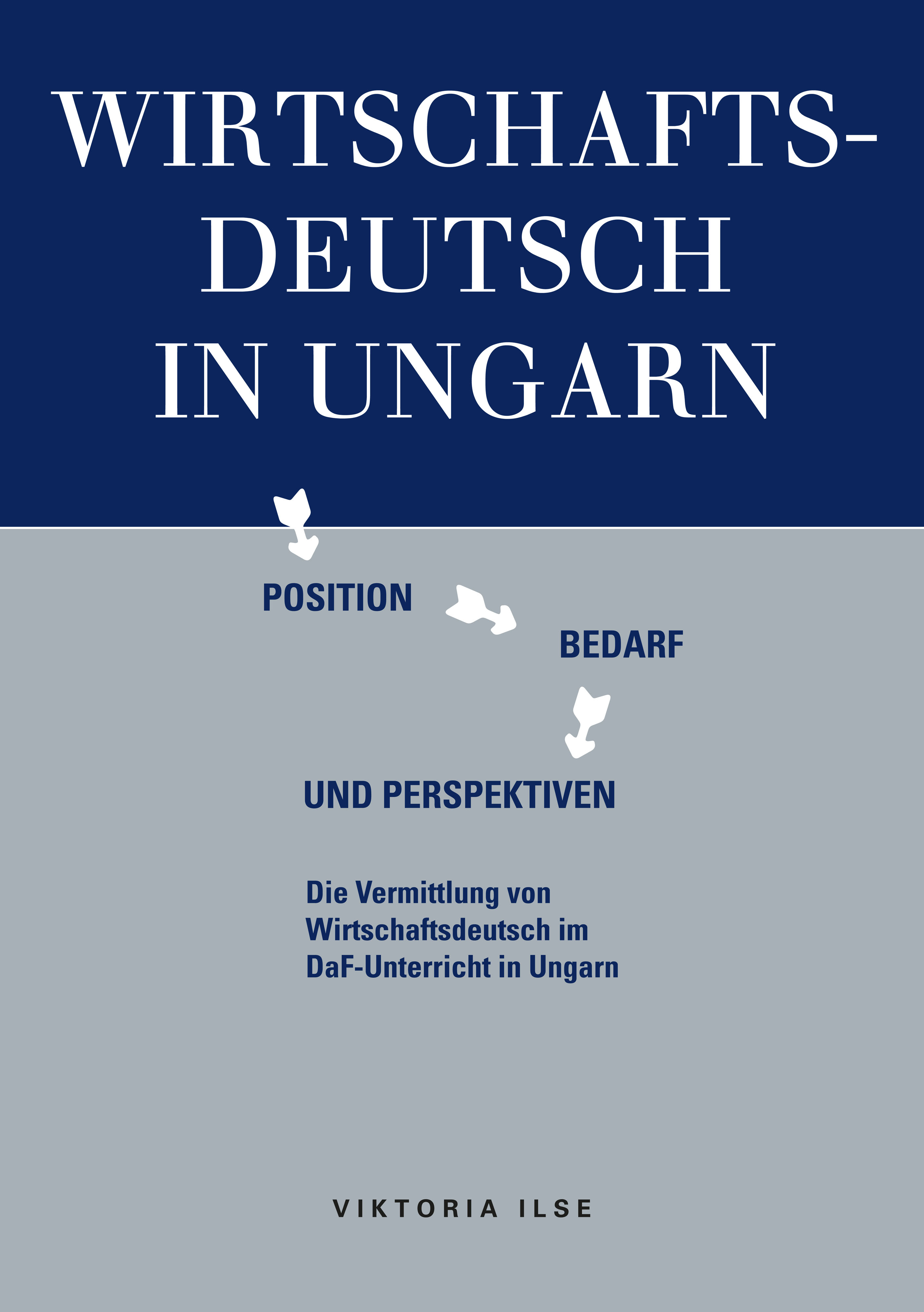 Wirtschaftsdeutsch in Ungarn: Position, Bedarf und Perspektiven