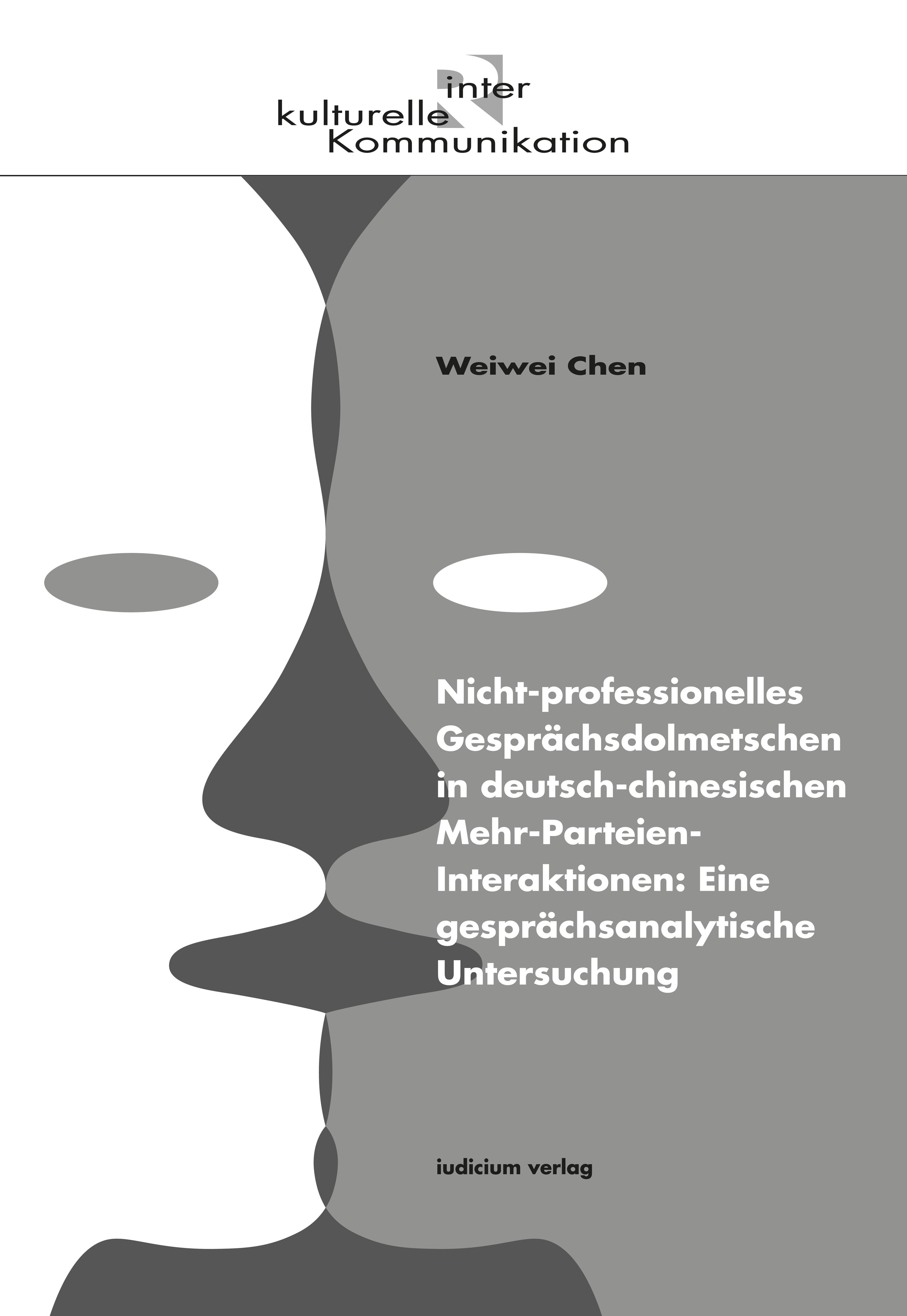 Nicht-professionelles Gesprächsdolmetschen in deutsch-chinesischen Mehr-Parteien-Interaktionen