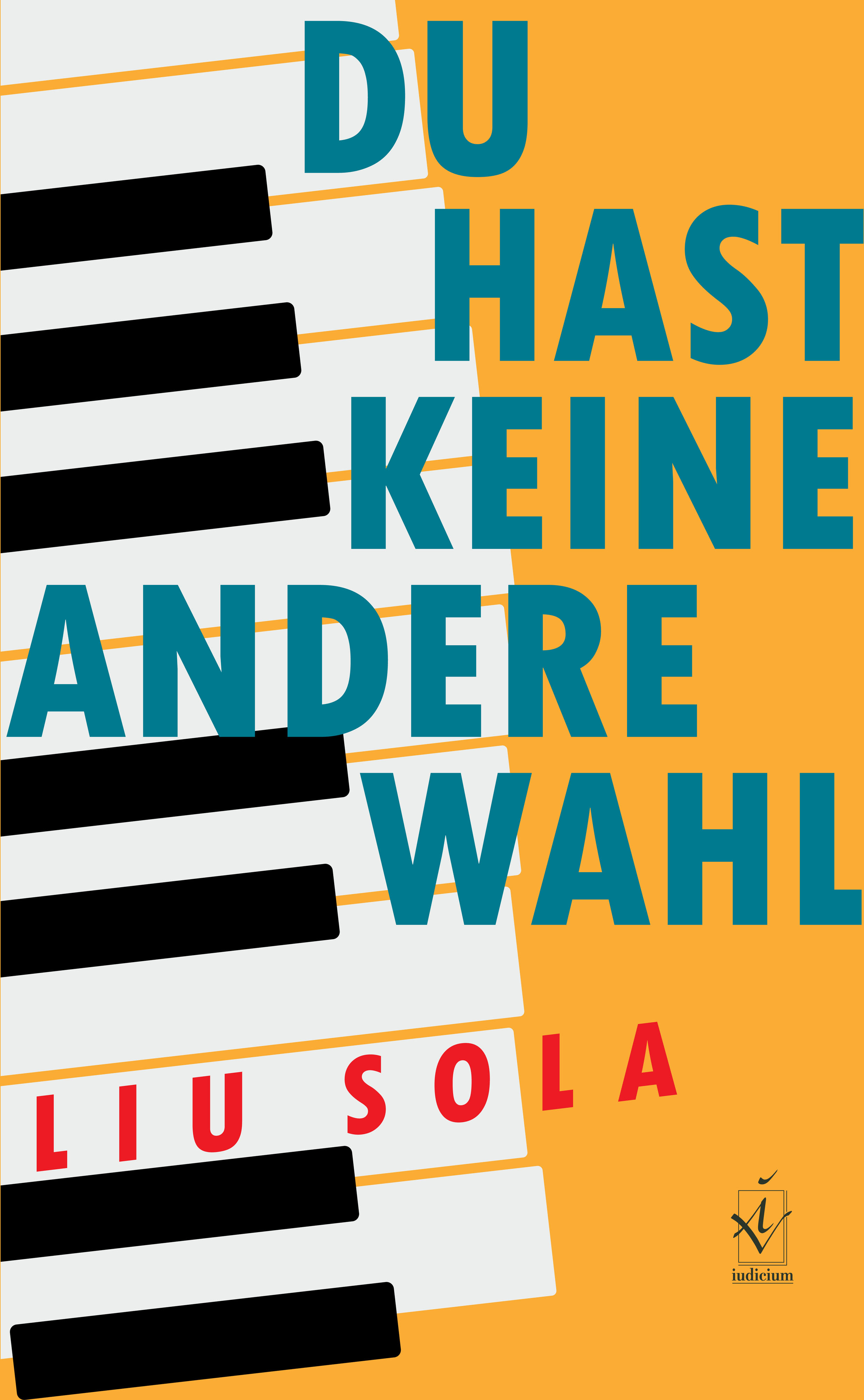 Du hast keine andere Wahl