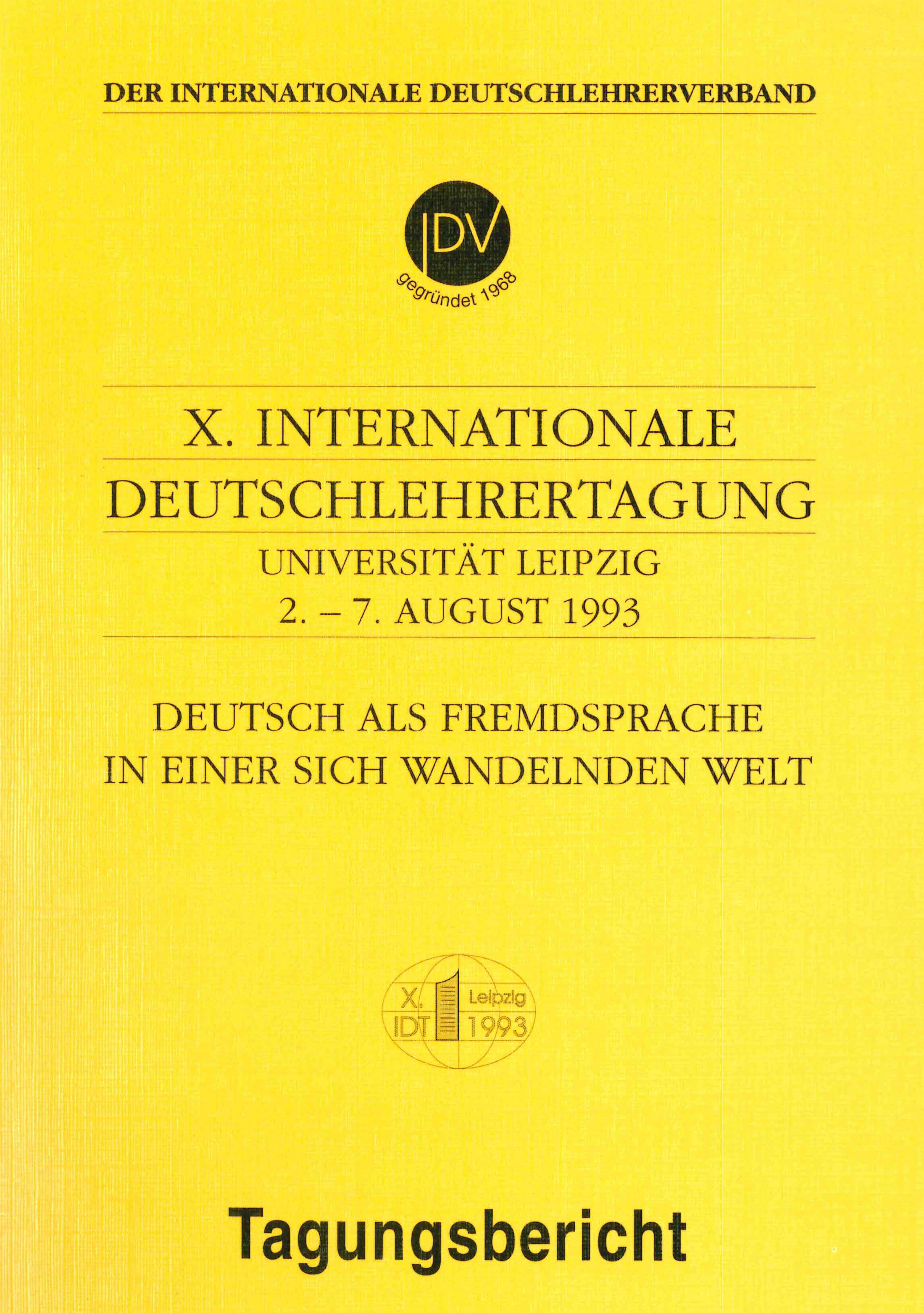 Internationale Deutschlehrertagung Universität Leipzig 2.-7. August 1993 (X.)