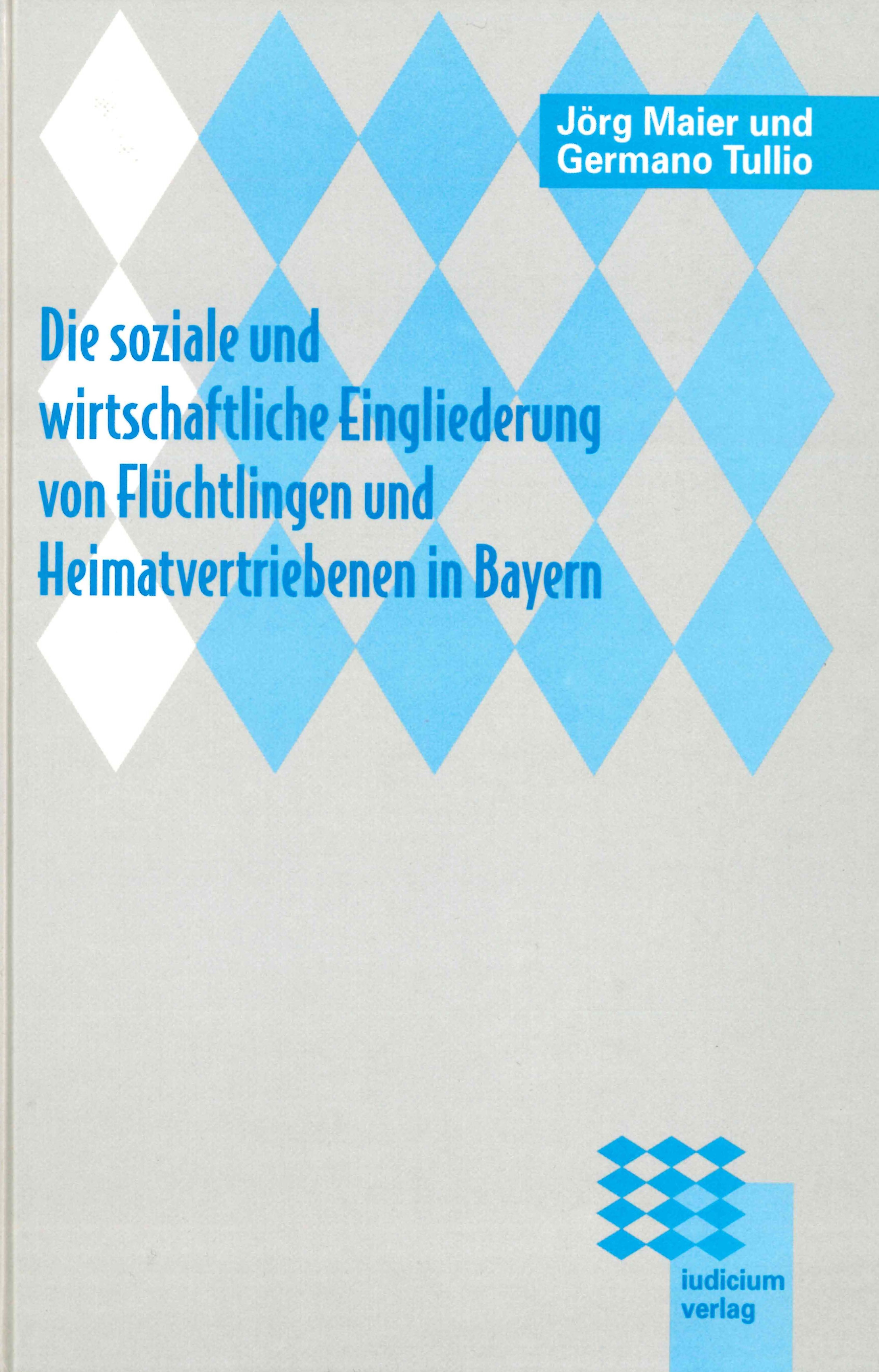 Die soziale und wirtschaftliche Eingliederung von Flüchtlingen und Heimatvertreibenen in Bayern