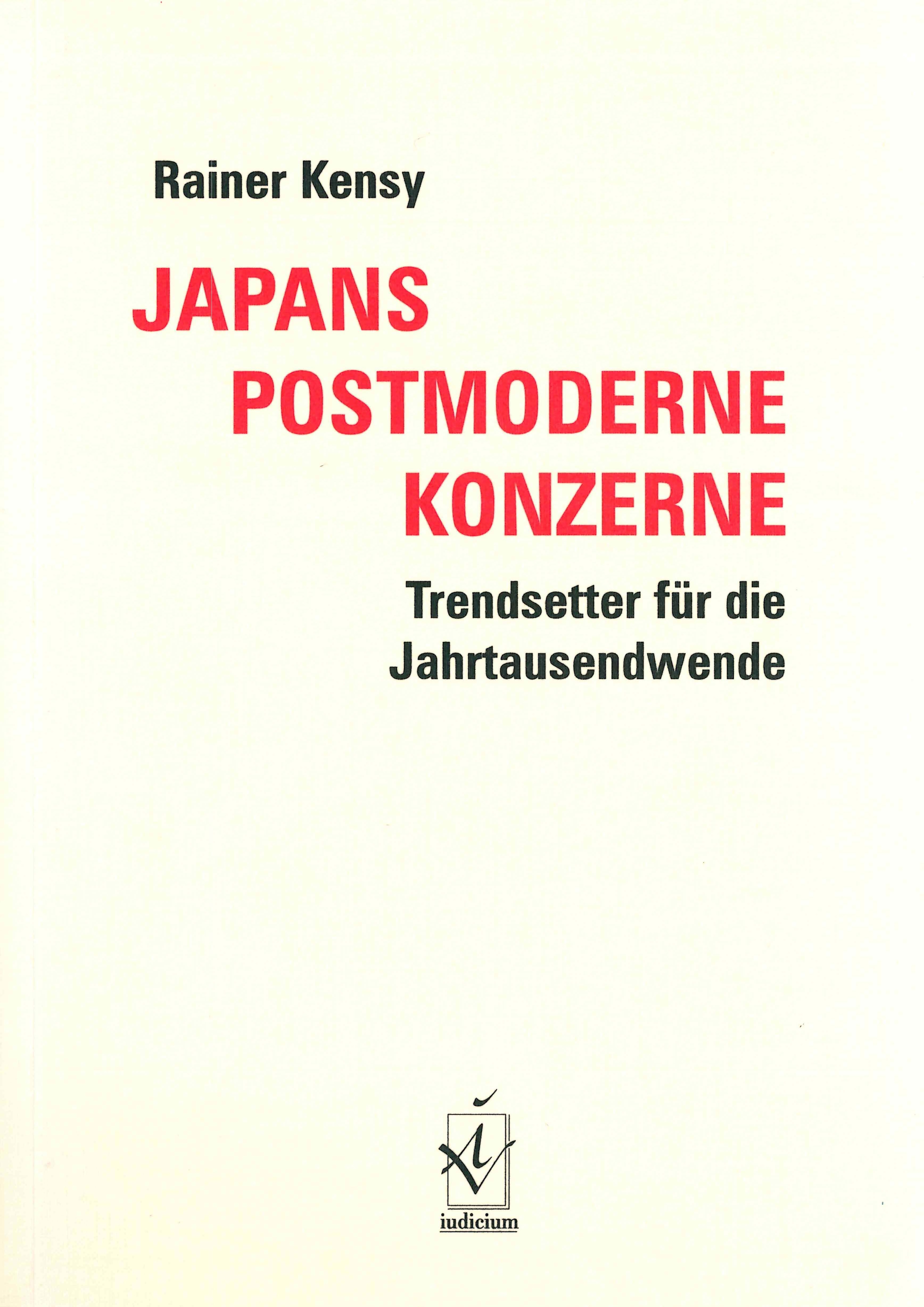 Japans postmoderne Konzerne: Trendsetter für die Jahrtausendwende