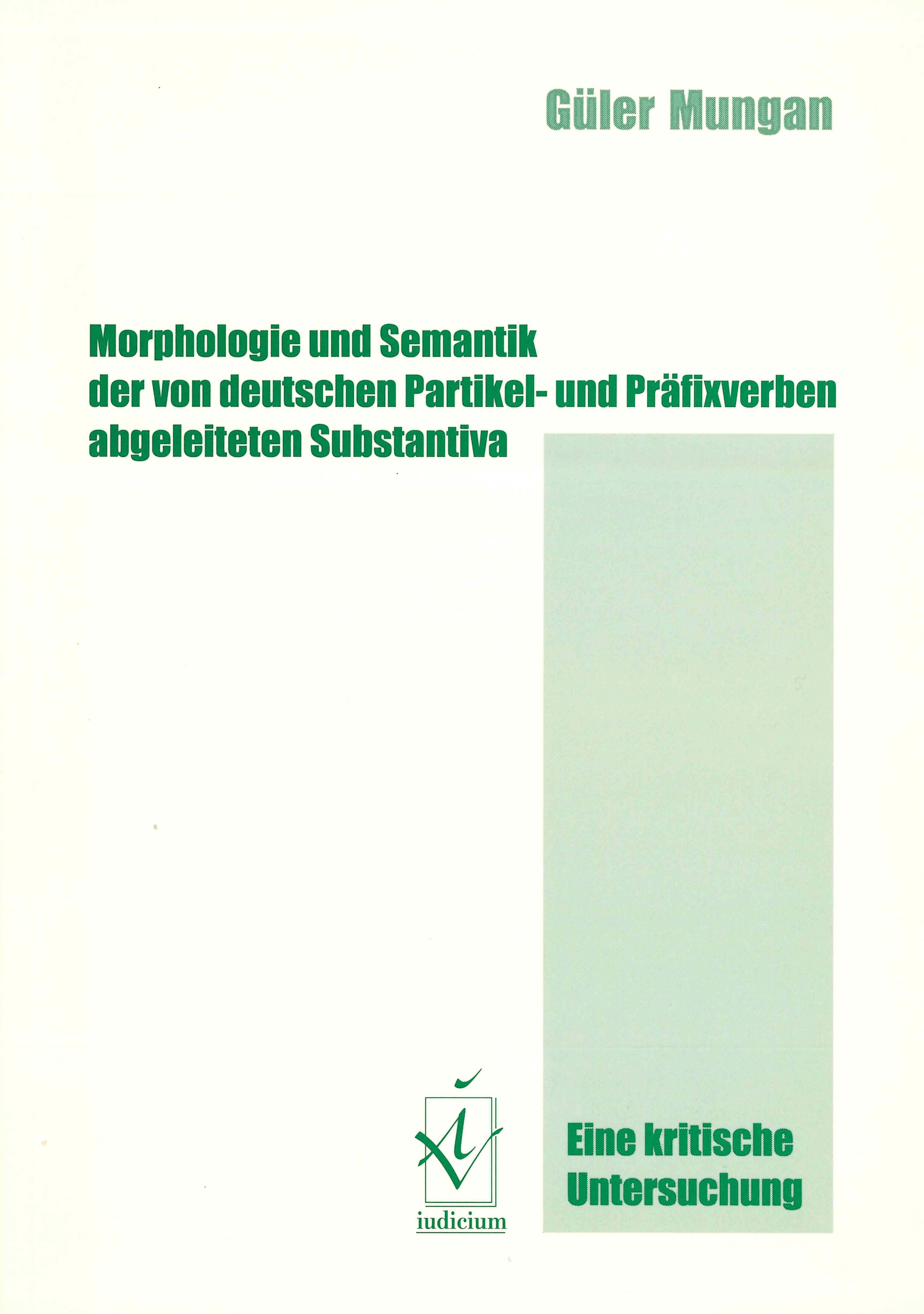 Morphologie und Semantik der von deutschen Partikel- und Präfixverben abgeleiteten Substantiva