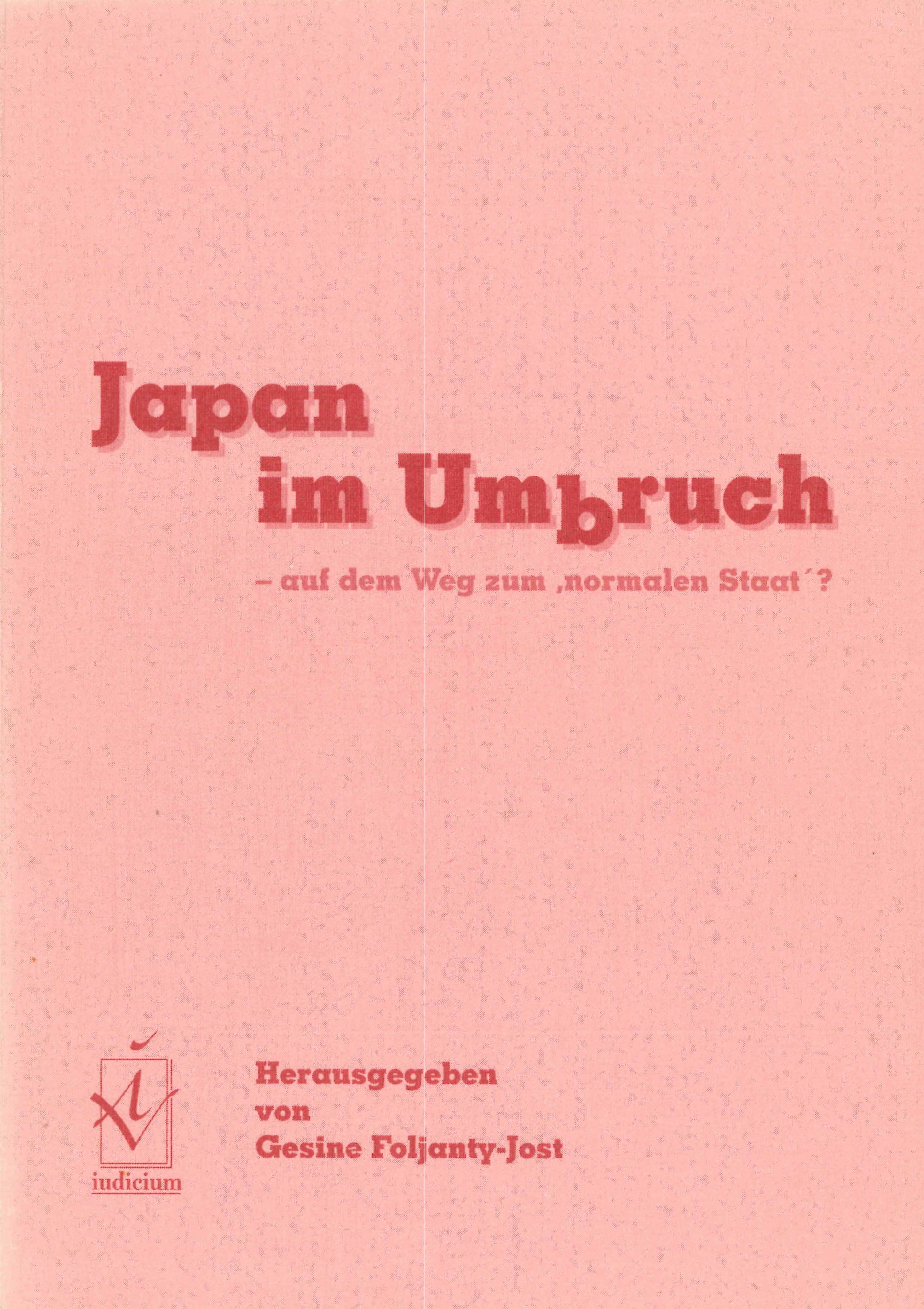 Japan im Umbruch - auf dem Weg zum 'normalen Staat'?