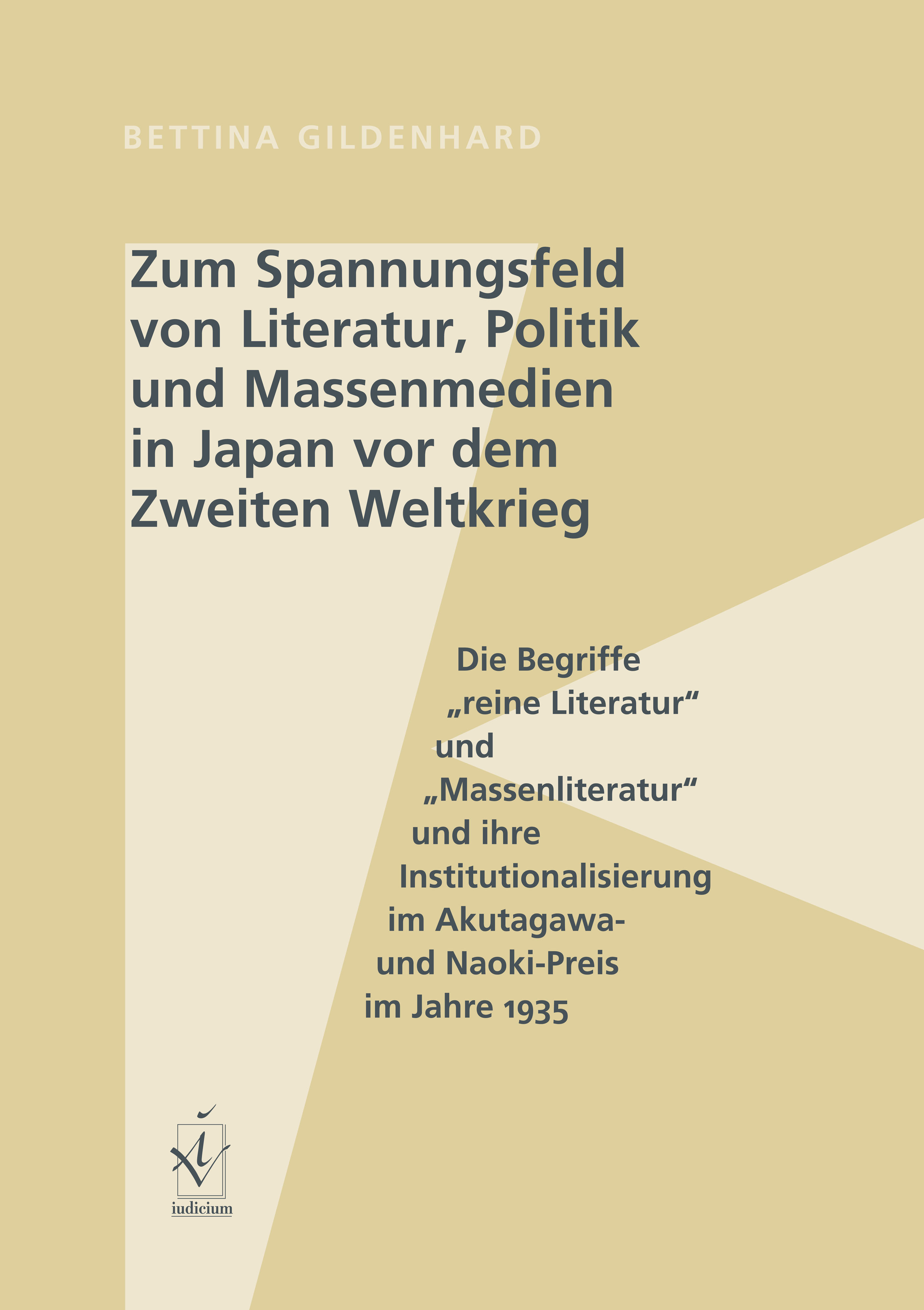 Zum Spannungsfeld von Literatur, Politik und Massenmedien in Japan vor dem Zweiten Weltkrieg