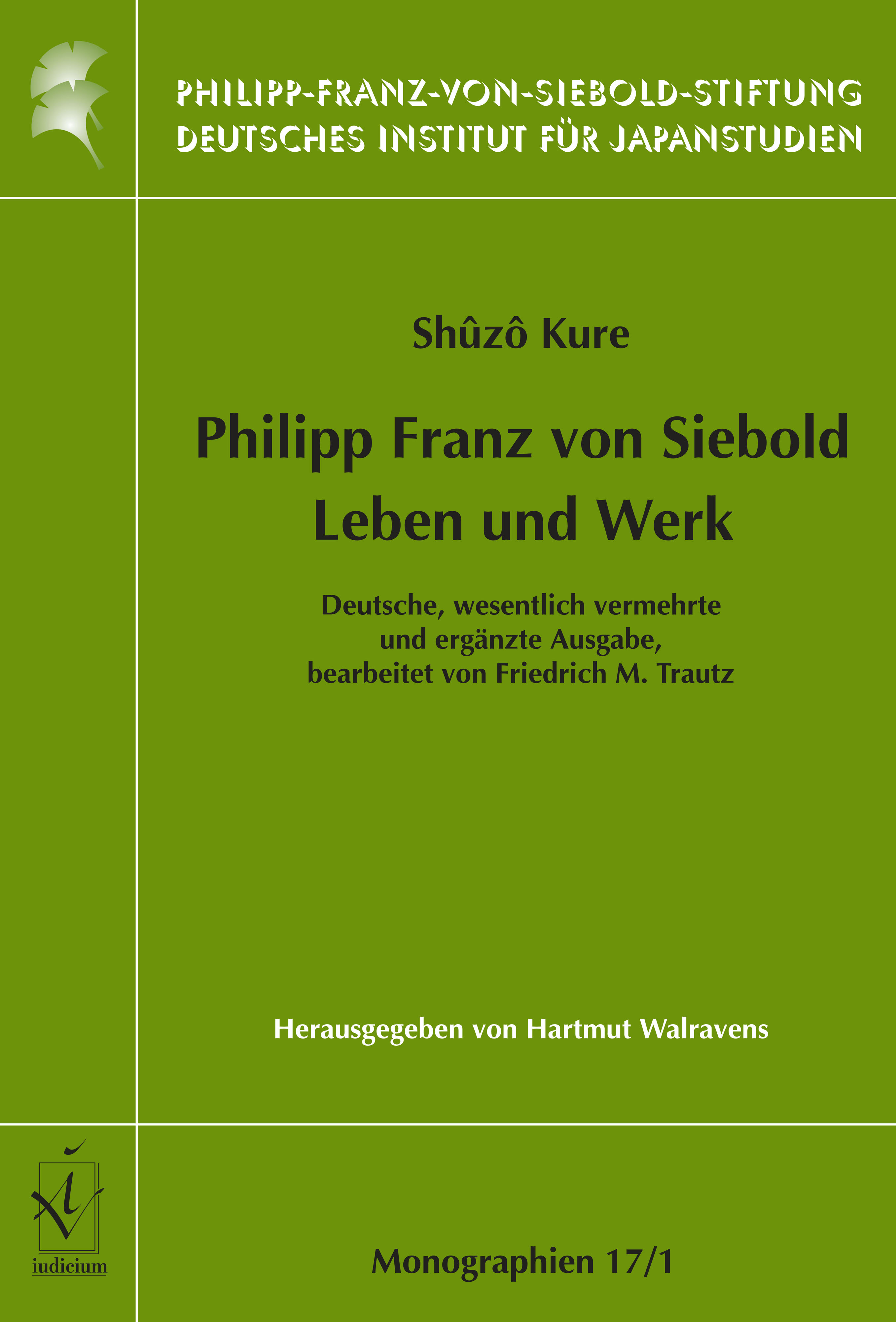 Philipp Franz von Siebold - Leben und Werk