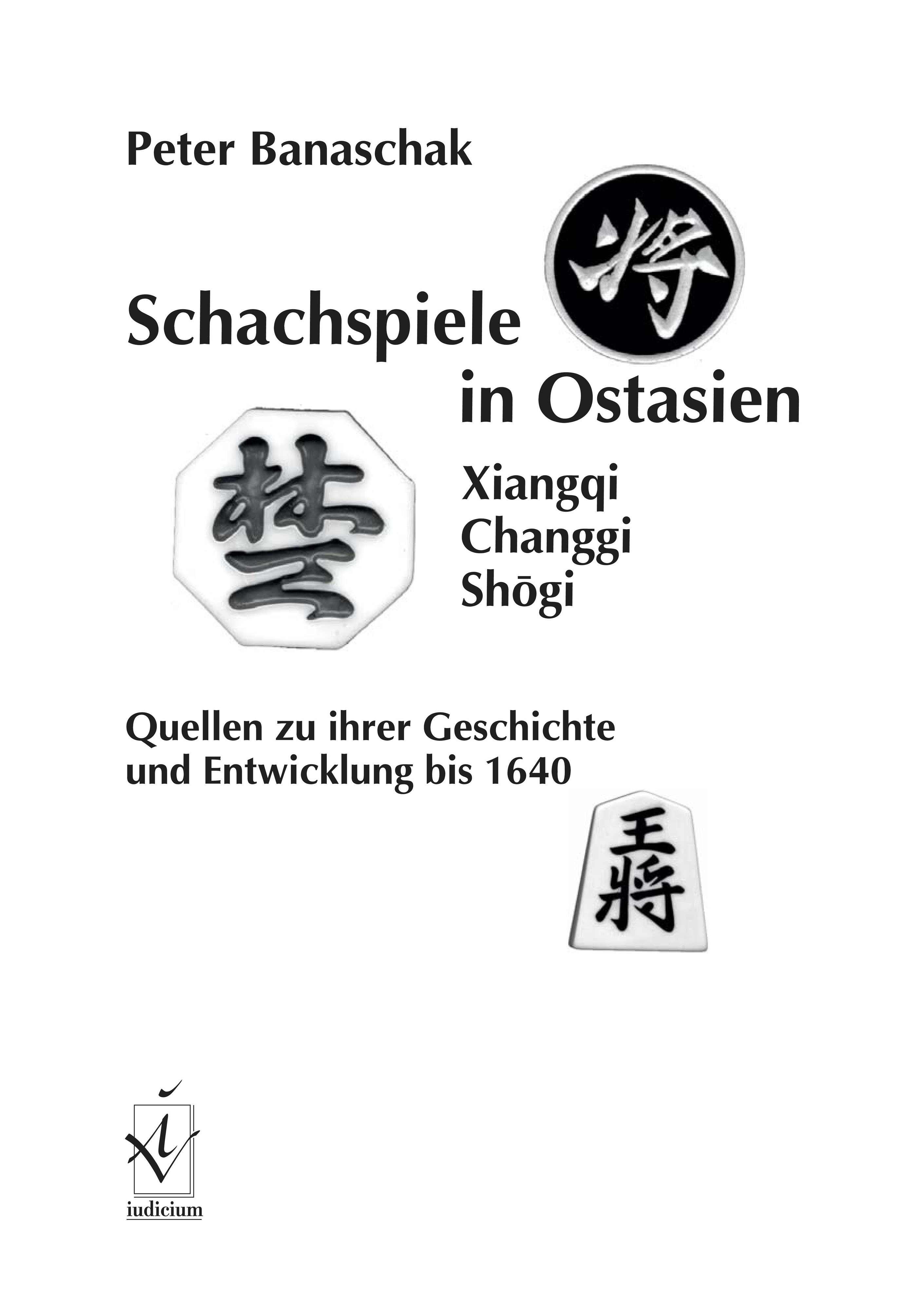Schachspiele in Ostasien (Xiangqi, Changgi, Shogi)