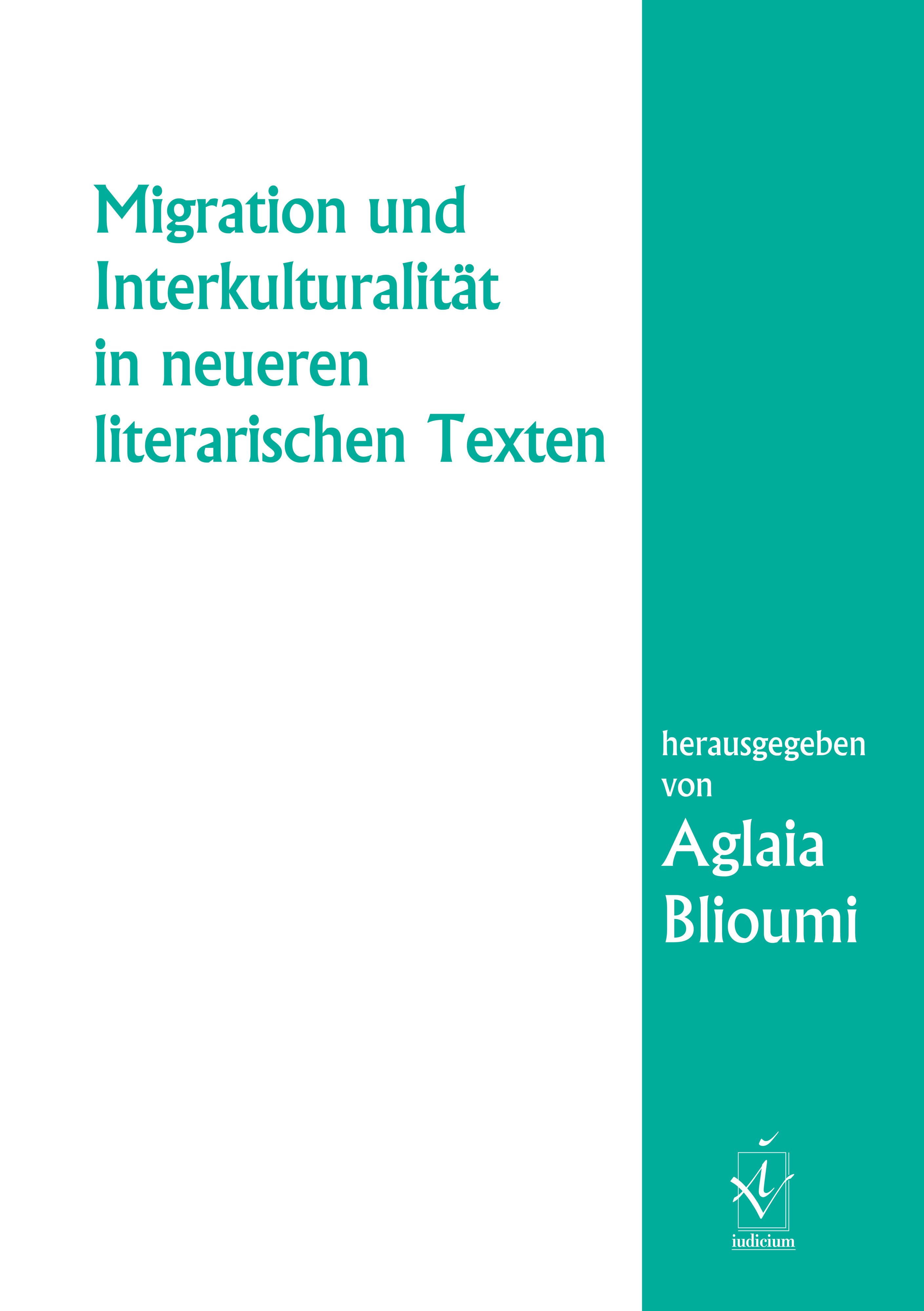 Migration und Interkulturalität in neueren literarischen Texten