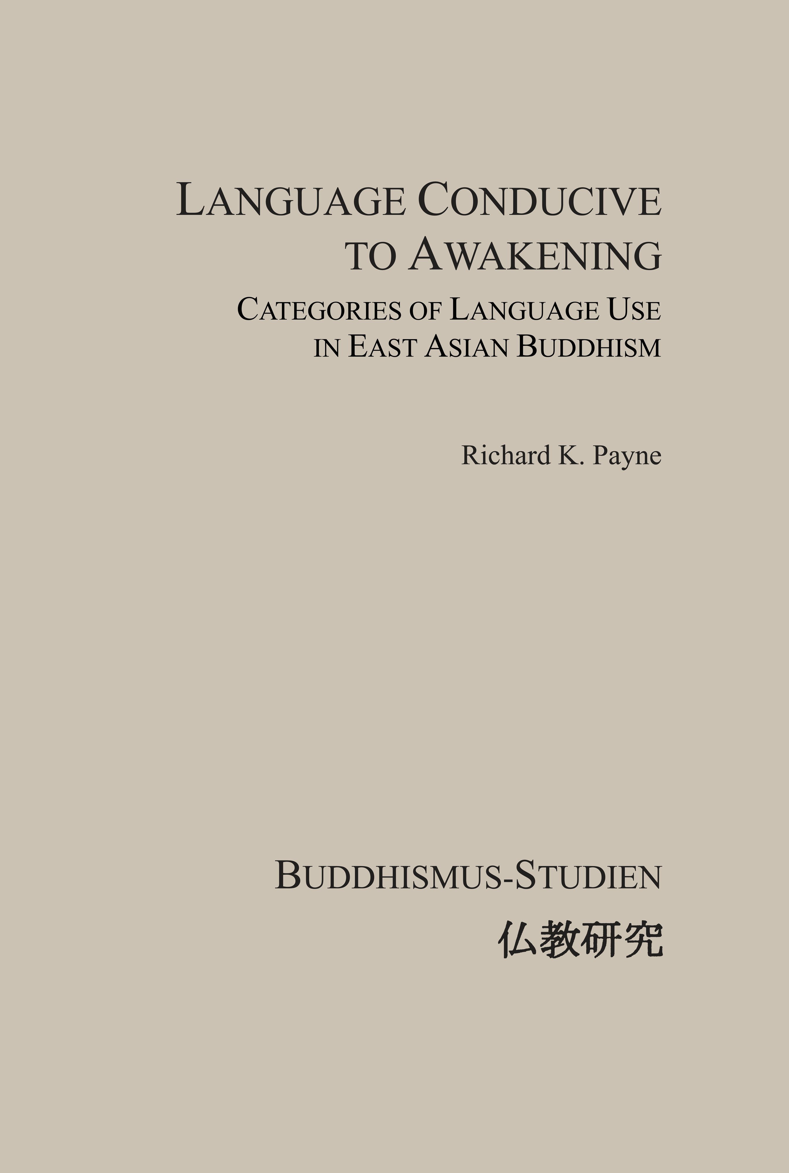Language Conducive to Awakening: Categories of Language Use in East Asia Buddhism
