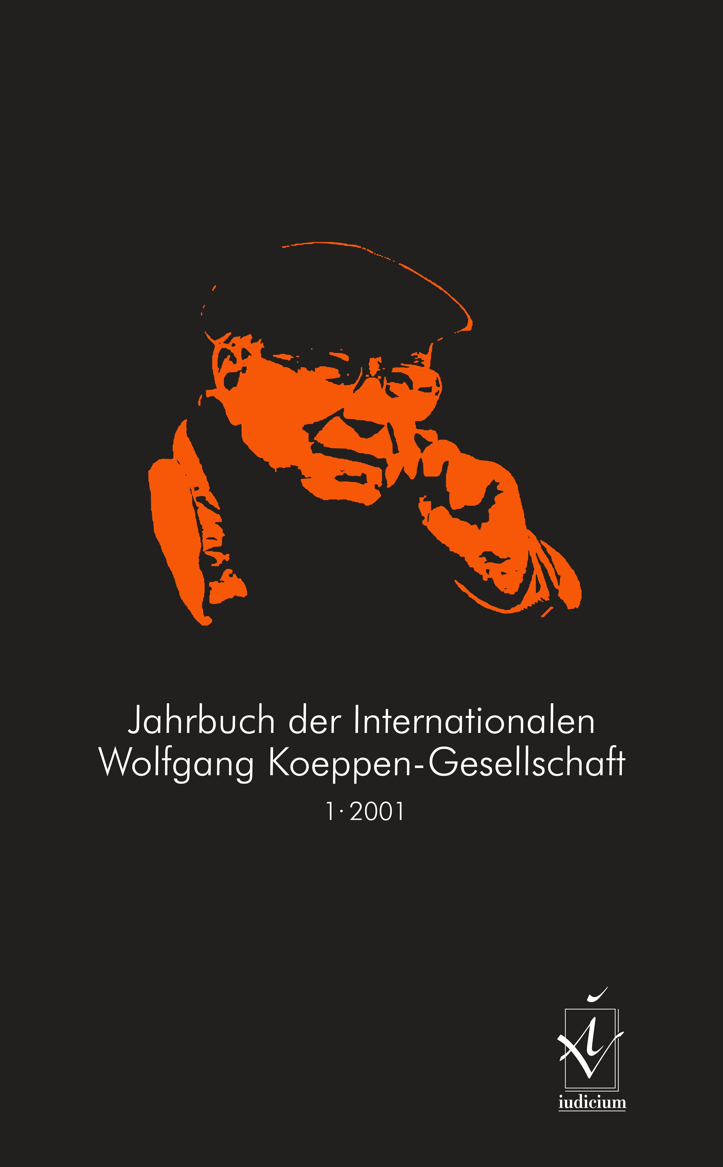 Jahrbuch der Internationalen Wolfgang Koeppen-Gesellschaft 1 (2001)