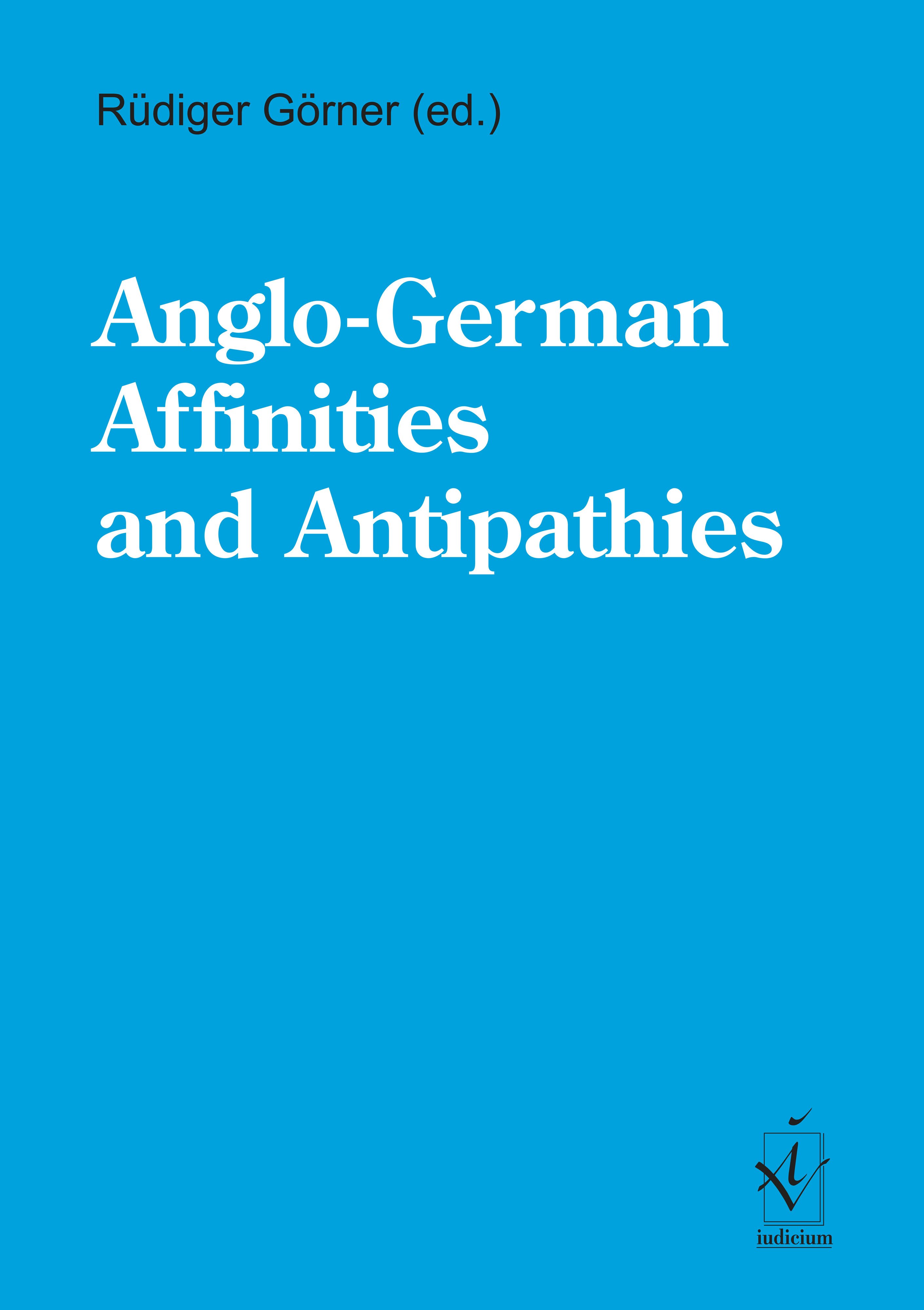 Anglo-German Affinities and Antipathies