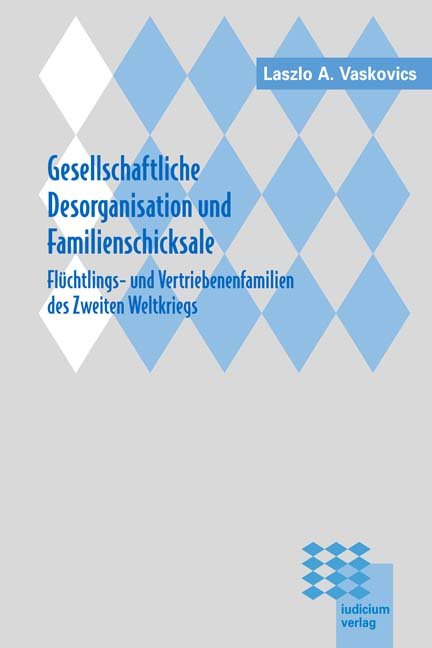 Gesellschaftliche Desorganisation und Familienschicksale
