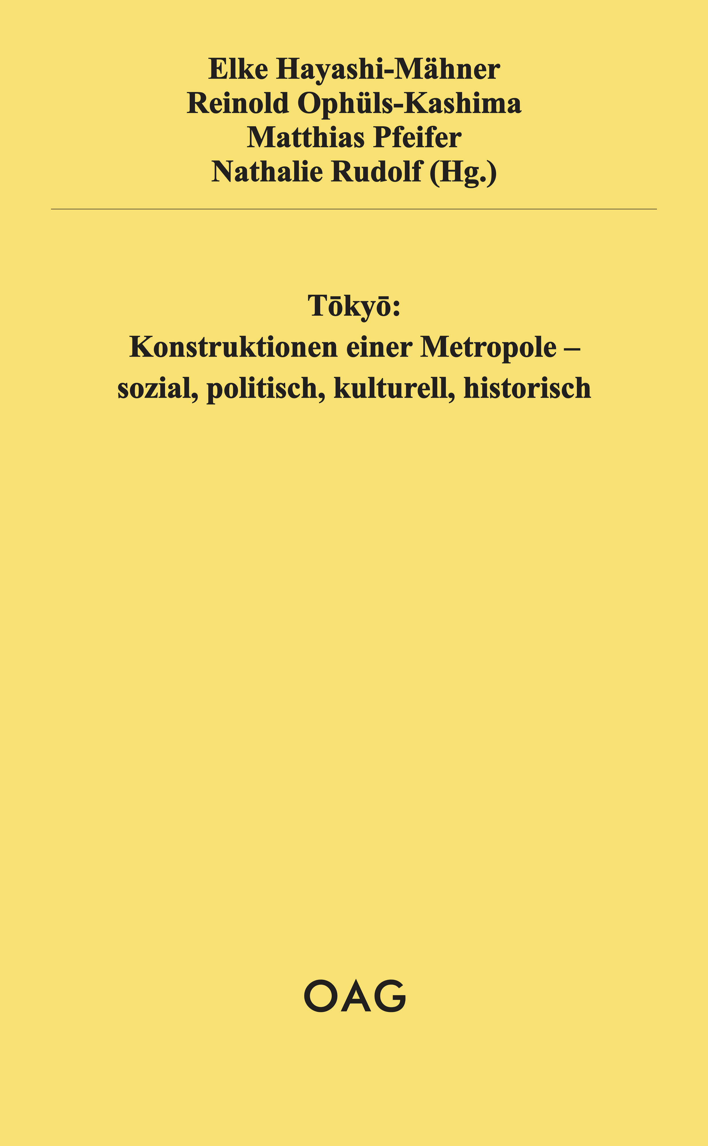 Tōkyō: Konstruktionen einer Metropole – sozial, politisch, kulturell, historisch