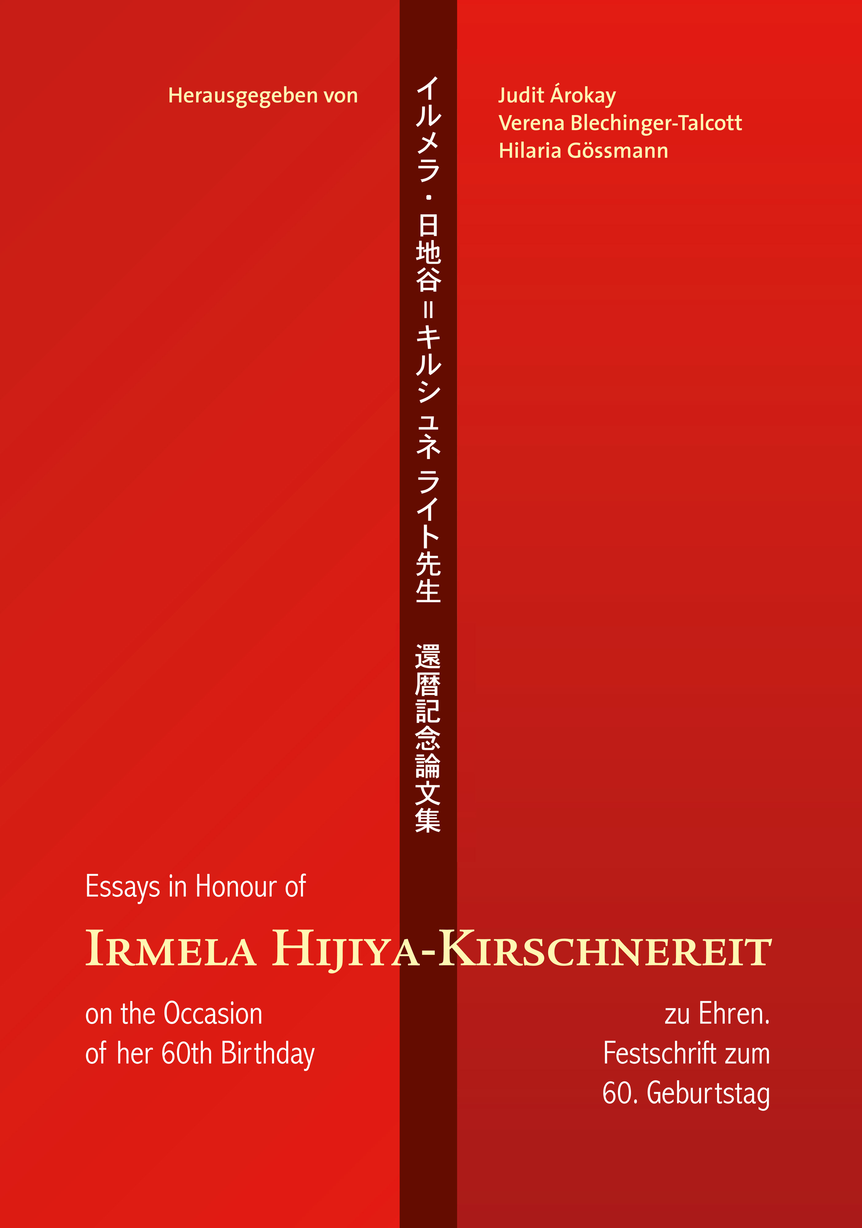 Irmela Hijiya-Kirschnereit zu Ehren. Essays in Honour of Irmela Hijiya-Kirschnereit